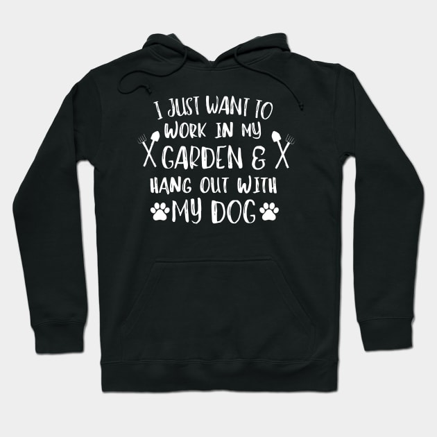 I just want to work in my garden and hangout with my dog. Hoodie by Emouran